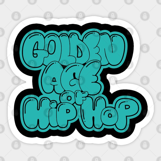 Golden Age of Hip Hop - Hip Hop - Graffiti Bubble Style Sticker by Boogosh